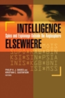 Image for Intelligence elsewhere  : spies and espionage outside the anglosphere