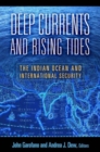 Image for Deep currents and rising tides  : the Indian Ocean and international security