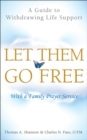 Image for Let them go free: a guide to withdrawing life support