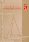 Image for Current Developments in Monetary and Financial Law v. 5