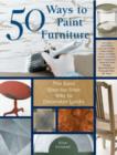 Image for 50 ways to paint furniture  : the easy, step-by-step way to decorator looks