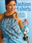 Image for Fashion t-shirts  : easy sew projects for fun fashions