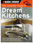 Image for The Complete Guide to Dream Kitchens (Black &amp; Decker)