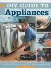 Image for DIY guide to appliances  : installing &amp; maintaining your major appliances