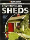 Image for The complete guide to contemporary sheds  : complete plans for 12 sheds, including garden outbuilding, storage lean-to, playhouse, woodland cottage, hobby studio, lawn tractor barn
