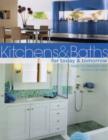 Image for Kitchens &amp; baths for today &amp; tomorrow  : ideas for fabulous new kitchens &amp; baths
