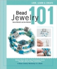 Image for Bead jewelry 101  : a beginner&#39;s guide to jewelry making
