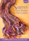 Image for Scarves and shawls for yarn lovers  : knitting with simple patterns and amazing results