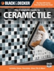 Image for Black &amp; Decker the Complete Guide to Ceramic Tile