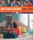 Image for Knitting clothes kids love  : colorful accessories for heads, shoulders, knees, hands, toes