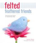 Image for Felted Feathered Friends