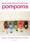 Image for Make your own cute and easy pompoms