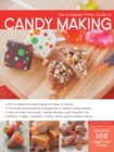 Image for The Complete Photo Guide to Candy Making : All You Need to Know to Make All Types of Candy - The Essential Reference for Beginners to Skilled Candy Makers - Step-by-Step Techniques, Tested Recipes, an