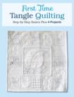 Image for First time tangle quilting  : step-by-Step basics plus 3 projects