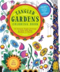Image for Tangled Gardens Coloring Book : 52 Intricate Tangle Drawings to Color with Pens, Markers, or Pencils
