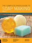 Image for The Complete Photo Guide to Soap Making