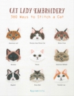 Image for Cat Lady Embroidery : 380 Ways to Stitch a Cat