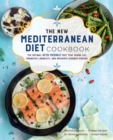 Image for The New Mediterranean Diet Cookbook: The Optimal Keto-Friendly Diet That Burns Fat, Promotes Longevity, and Prevents Chronic Disease