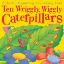 Image for Ten Wriggly, Wiggly Caterpillars