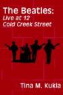 Image for The Beatles : Live at 12 Cold Creek Street
