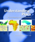 Image for Understanding Place : GIS and Mapping Across the Curriculum
