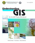 Image for Understanding GIS : An ArcGIS Project Workbook