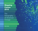 Image for Mapping Census 2010 : The Geography of American Change