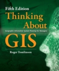 Image for Thinking About GIS: Geographic Information System Planning for Managers, Fifth edition