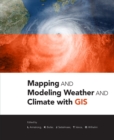 Image for Mapping and Modeling Weather and Climate with GIS