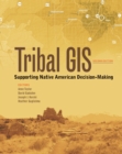 Image for Tribal GIS: supporting Native American decision making