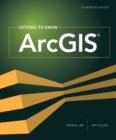 Image for Getting to know ArcGIS.