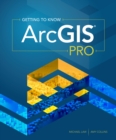 Image for Getting to know ArcGIS pro
