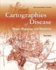 Image for Cartographies of disease  : maps, mapping, and medicine