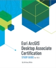 Image for Esri ArcGIS desktop associate certification study guide