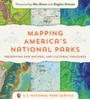 Image for Mapping America&#39;s National Parks: Preserving Our Natural and Cultural Treasures