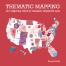 Image for Thematic mapping  : 101 inspiring ways to visualise empirical data