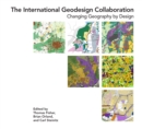 Image for The International Geodesign Collaboration: Changing Geography by Design