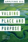 Image for Valuing place and purpose  : GIS for land administration