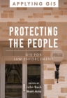 Image for Protecting the people  : GIS for law enforcement
