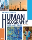 Image for Introduction to Human Geography Using ArcGIS Online