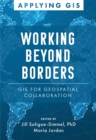 Image for Working Beyond Borders: GIS for Geospatial Collaboration