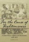 Image for For the Cause of Righteousness : A Global History of Blacks and Mormonism, 1830-2013