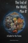 Image for The End of the World, Plan B