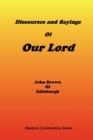 Image for Discourses &amp; Sayings of Our Lord, Volume 2 of 2