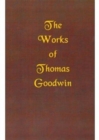 Image for The Works of Thomas Goodwin