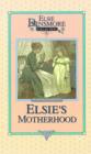 Image for Elsie&#39;s Motherhood, Book 5