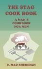 Image for The Stag Cook Book : Written for Men by Men