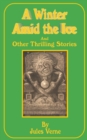 Image for A Winter Amid the Ice : And Other Thrilling Stories