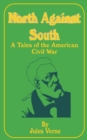 Image for North Against South : A Tale of the American Civil War