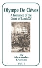 Image for Olympe de Cleves : A Romance of the Court of Louis XV; Volume One